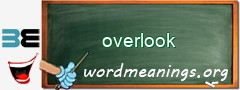 WordMeaning blackboard for overlook